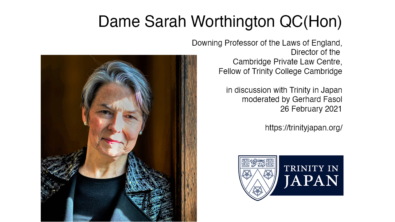[Trinity Japan] Dame Sarah Worthington QC(Hon), Downing Professor of the Laws of England at Cambridge on Equity and Business Law, 26 Feb 2021